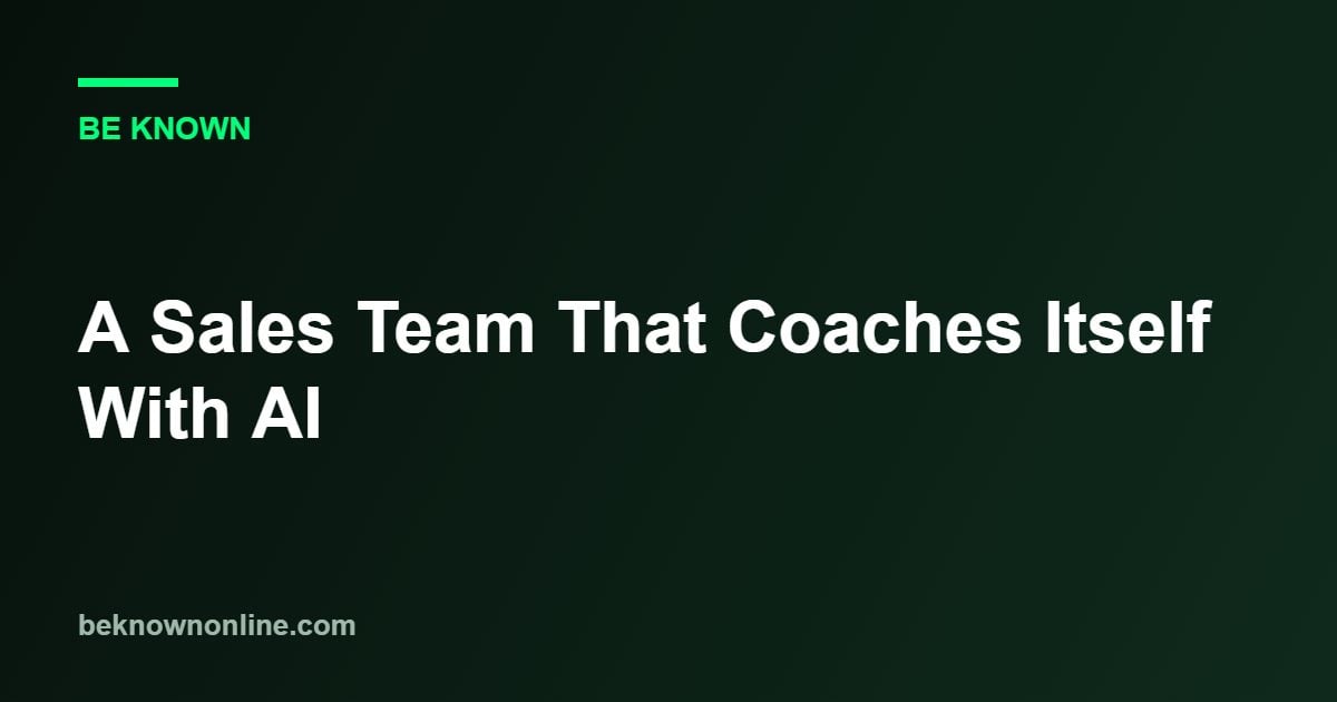 A Sales Team That Coaches Itself With AI 1 A Sales Team That Coaches Itself With AI (AI sales coaching system)